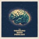 The Thinking Mind Podcast: Psychiatry & Psychotherapy 