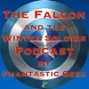 The Falcon and the Winter Soldier Podcast by Phantastic Geek