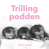 Trillingpodden - Bea & Esma