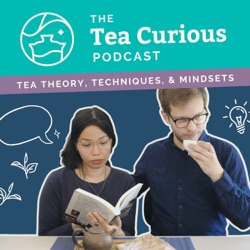 Session 00: So, What's In This Tea Podcast Anyway?