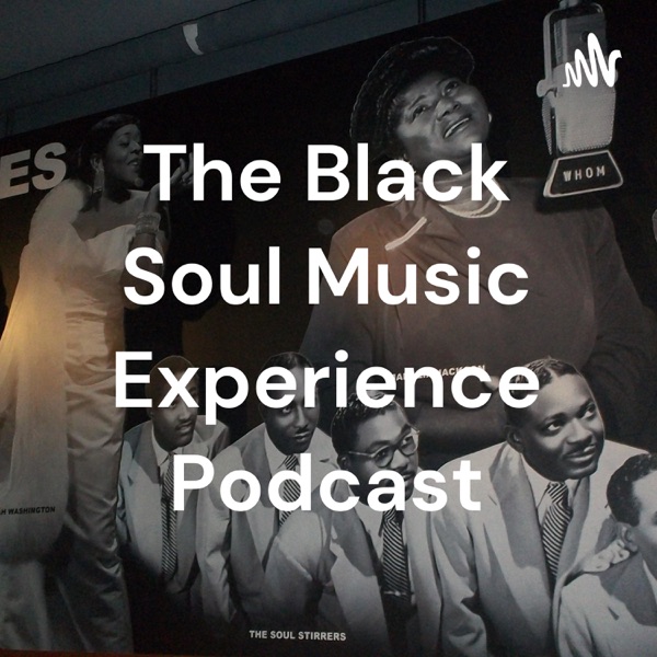 The Black Soul Music Experience Podcast Artwork