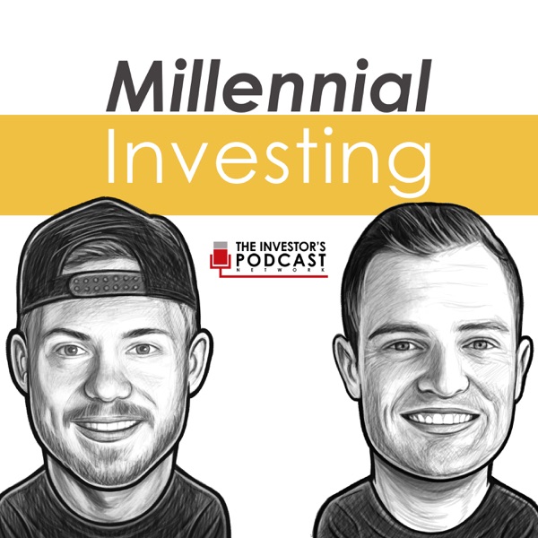 Millennial Investing - The Investor’s Podcast Network