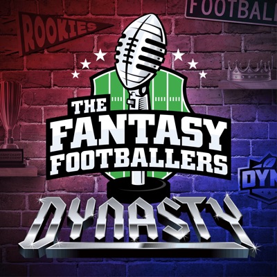 Fantasy Footballers Dynasty - Fantasy Football Podcast:Fantasy Football