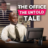 The Office: The Untold Tale - The Untold Story of the Greatest Sitcom of the 2000s