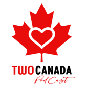 TwoCanada - TwoCanada Podcast