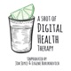 Shot of #DigitalHealth Therapy - The Revival