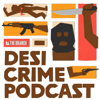 The Desi Crime Podcast - Lost Debate