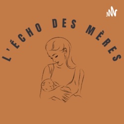 L'écho des mères