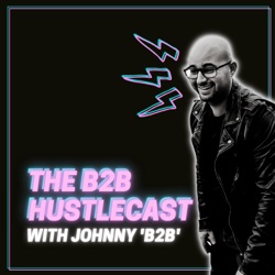The B2B Hustlecast [Sales & Marketing]