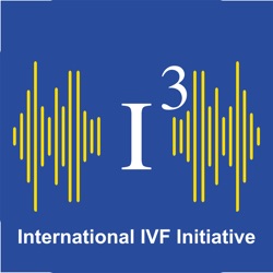 International IVF Initiative Podcast