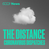 The Distance: Coronavirus Dispatches podcast