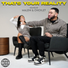 That's Your Reality - Chicklet & Maleni