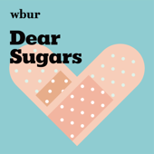 Dear Sugars - WBUR