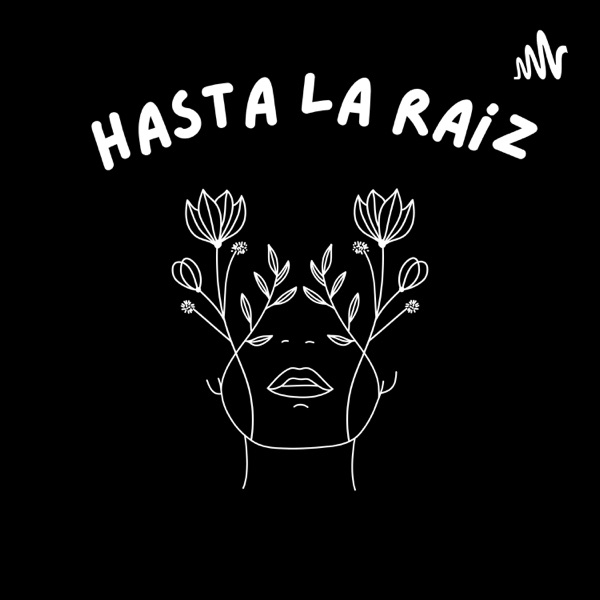 Hasta la Raíz