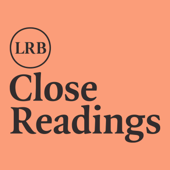Close Readings - London Review of Books