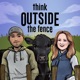Think Outside The Fence