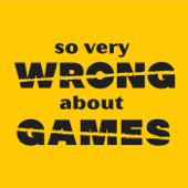 So Very Wrong About Games - Mike Walker & Mark Bigney