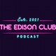 The Edison Club Podcast