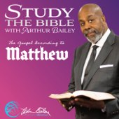 Study the Bible with Arthur Bailey - Arthur Bailey