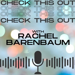 Check This Out with Rachel Barenbaum