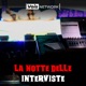 La Notte delle Interviste