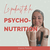 Le Podcast de la Psycho-Nutrition - Claire Poncet
