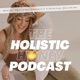 The Holistic Honey Podcast