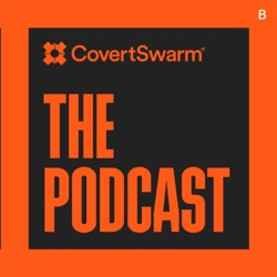 CovertSwarm - The Podcast