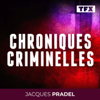 CHRONIQUES CRIMINELLES - Jacques Pradel - TF1
