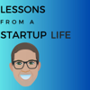 "Lessons from a Startup Life" - Doug Levin