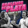 Hablemos de Plata - Choché & Gus / La Resortera