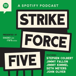 Ep 12: The Strike Force Five Says Goodbye (with a Special Guest)