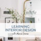 Learning Interior Design with Marcie Dennis