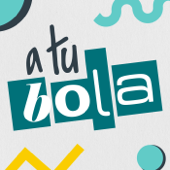 A Tu Bola - Podcast de actualidad - A tu Bola