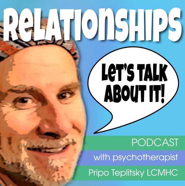 Relationships Let's Talk About It!