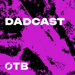 Dadcast - Misadventures in parenting