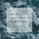 Go Gently - Meditation and Insight For Daily Life