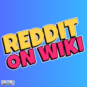 Reddit On Wiki - Cultiv8 Podcast Network