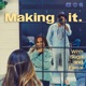 Making It Podcast