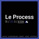 Le Process Podcast