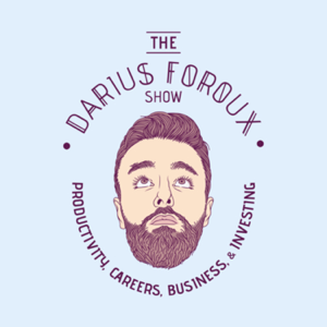 The Darius Foroux Show podcast