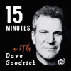 15 Minutes with Dave Goodrich artwork