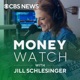 MoneyWatch with Jill Schlesinger