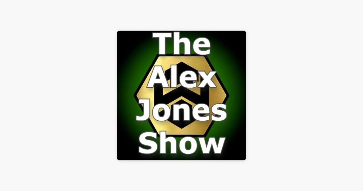The Alex Jones Show on Apple Podcasts ‎The Alex Jones Show on Apple Podcasts