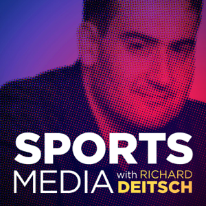 Sports Media with Richard Deitsch podcast