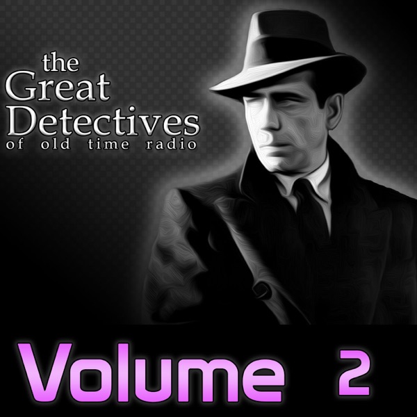 The Great Detectives of Old Time Radio Volume 2 Image