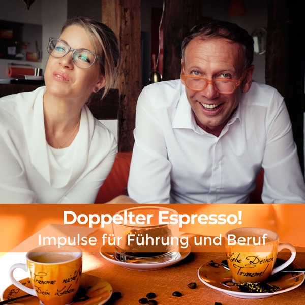 Doppelter Espresso! Hochkonzentrierte Impulse für Führung und Beruf