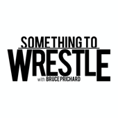Something to Wrestle with Bruce Prichard - Podcast Heat | Cumulus Podcast Network