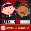 Talking Horror with Jamie and Nikisha - Plofsky Podcast Network