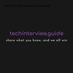 The Tech Interview Guide Podcast